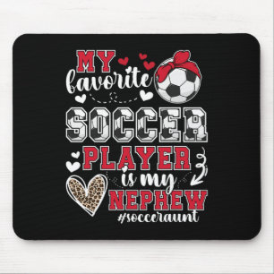 My Nephew Soccer Aunt Of A Soccer Player Auntie Mouse Mat