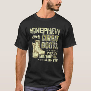 My Nephew Wears Combat Boots Dog Tags Proud Milita T-Shirt
