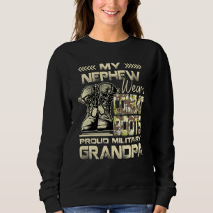 My Nephew Wears Combat Boots Proud Military Grandp Sweatshirt