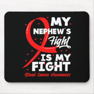 My Nephew's Fight Is My Fight Blood Cancer Awarene Mouse Mat