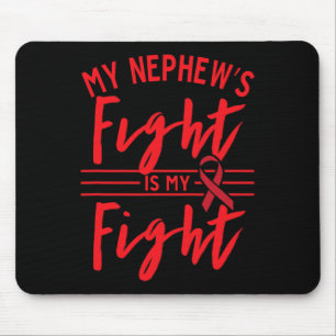 My Nephew's Fight Is My Fight Blood Cancer Awarene Mouse Mat