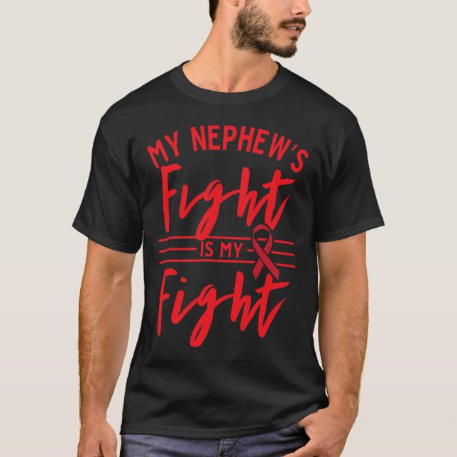 My Nephew's Fight Is My Fight Blood Cancer Awarene T-Shirt (Front)