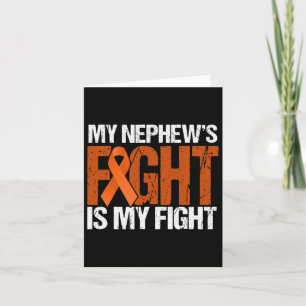 My Nephews Fight Is My Fight Leukaemia Awareness Card