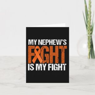 My Nephews Fight is My Fight Leukaemia Awareness Card