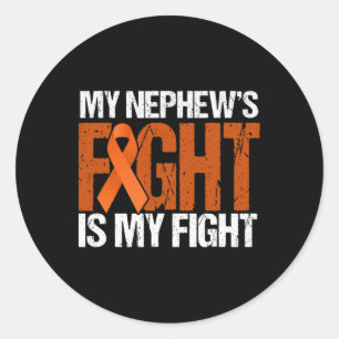My Nephews Fight Is My Fight Leukaemia Awareness  Classic Round Sticker