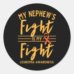 My Nephew's Fight Is My Fight Leukaemia Awareness Classic Round Sticker