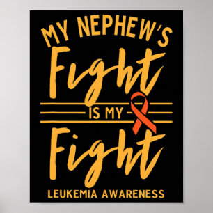 My Nephew's Fight is My Fight Leukaemia Awareness Poster