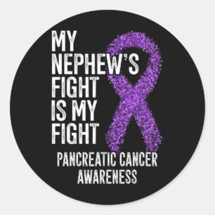 My Nephew's Fight Is My Fight Pancreatic Cancer Aw Classic Round Sticker