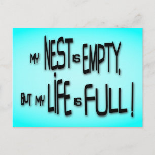 My Nest Is Empty, But My Life Is Full! Postcard