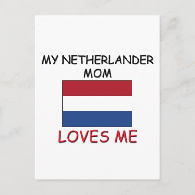 My Netherlander Mum Loves Me Postcard (Front)