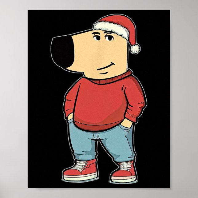 My New Character Is A Chill-guy Meme Funny Christm Poster (Front)