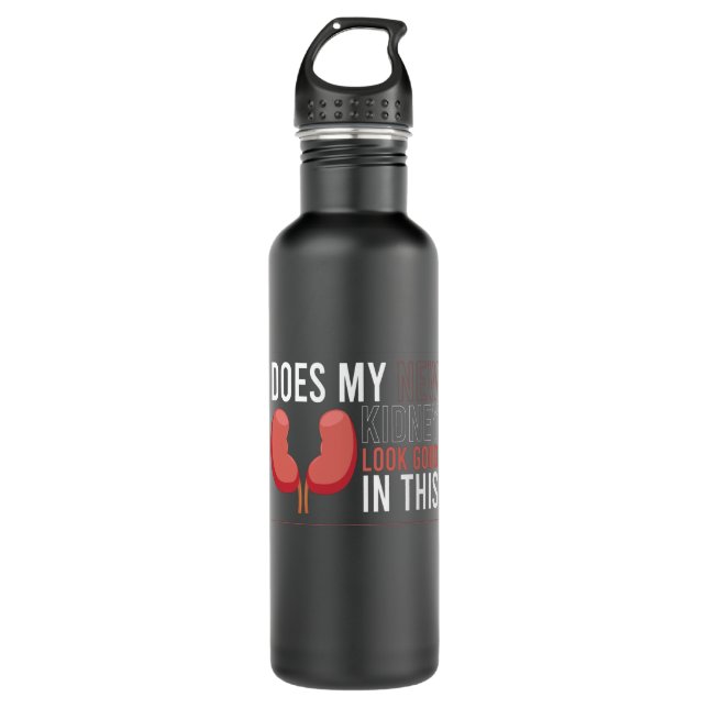 My New Kidney Look Good Kidney Donations 710 Ml Water Bottle (Front)