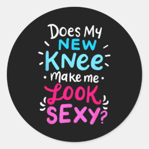 My New Knee Gift Funny Knee Replacement Surgery Jo Classic Round Sticker