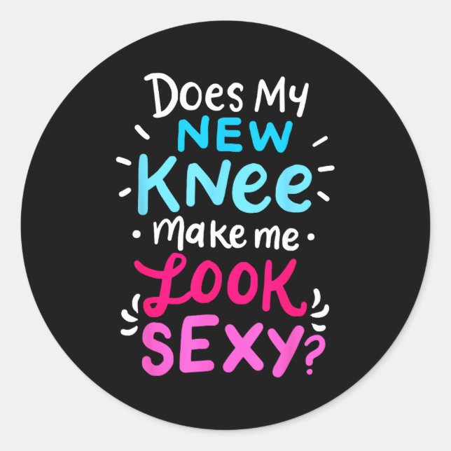 My New Knee Gift Funny Knee Replacement Surgery Jo Classic Round Sticker (Front)