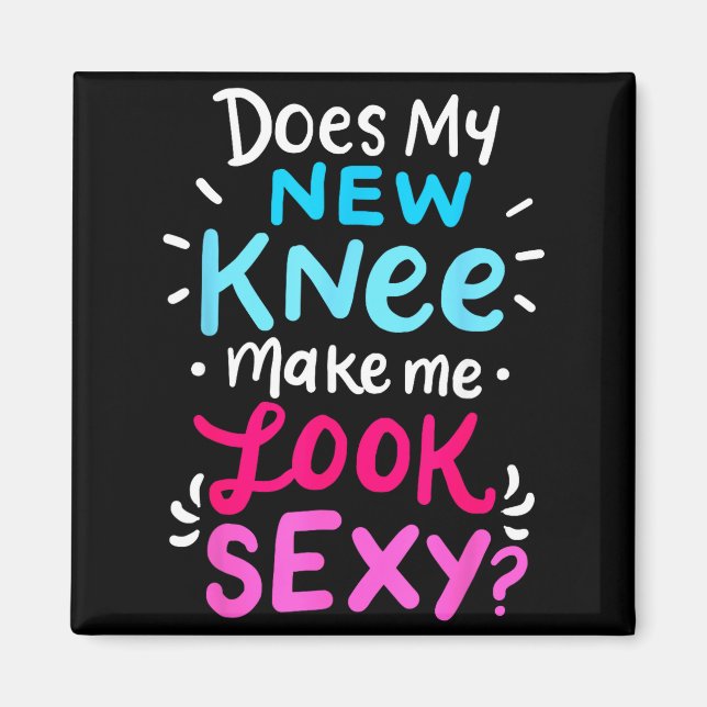 My New Knee Gift Funny Knee Replacement Surgery Jo Magnet (Front)