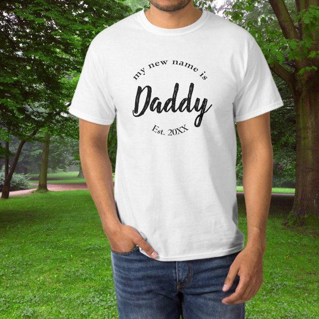 My New Name is Daddy New Dad Est T-Shirt (Creator Uploaded)