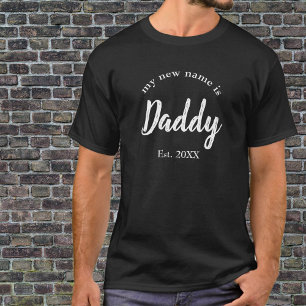 My New Name is Daddy New Dad on Black T-Shirt