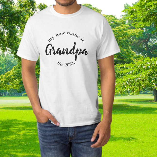 My New Name is Grandpa New Grandfather Est T-Shirt (Creator Uploaded)
