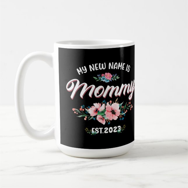 My New Name is Mummy, 1st Time Mum EST 2023 Coffee Mug (Left)