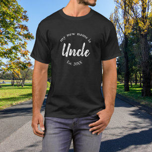 My New Name is Uncle New Uncle Est on Black  T-Shirt
