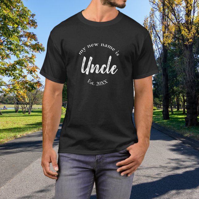 My New Name is Uncle New Uncle Est on Black  T-Shirt (Creator Uploaded)