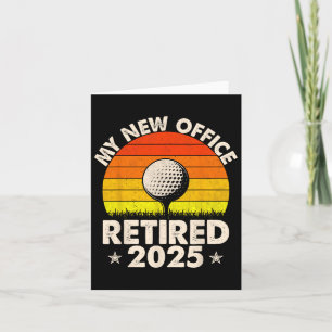 My New Office Retired 2025 Golf Lover Card