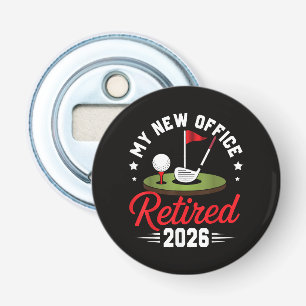 My New Office Retired 2026 Golf Retirement Bottle Opener