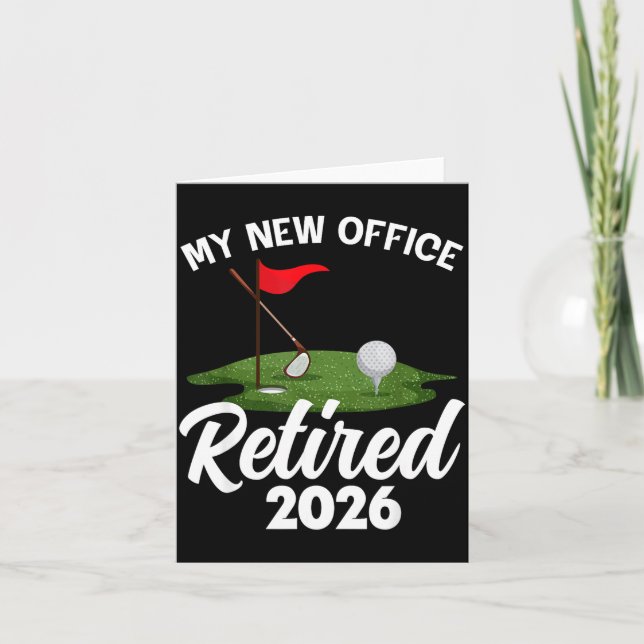 My New Office Retired 2026 Golf Retirement Golfer  Card (Front)