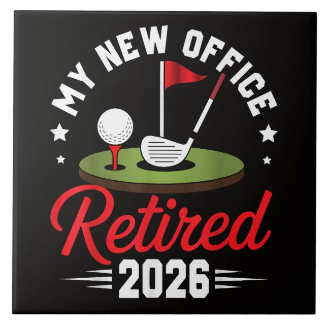 My New Office Retired 2026 Golf Retirement Tile (Front)