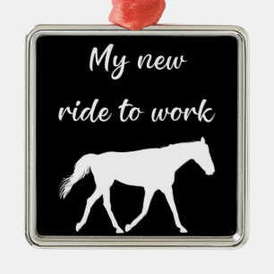 My New Ride To Work by Horse Funny Metal Tree Decoration