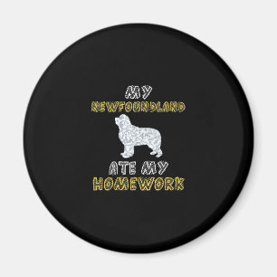 My newfoundland ate my homework   Funny Dog Quotes Magnet