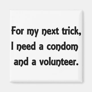 My next trick magnet