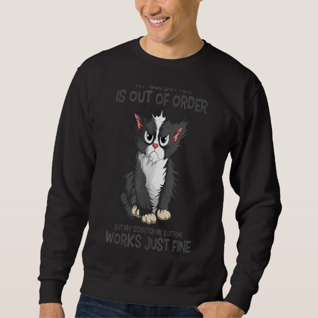 My Nice Button Is Out Of Order Cat Kitten Cat Mum  Sweatshirt (Front)