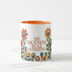 My Niceness is A.I. Generated Mug