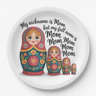 My Nickname Is Mom, But My Full Name Is Mom Mom Paper Plate