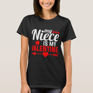 My Niece Is My Valentine Matching Family Funny Gif T-Shirt