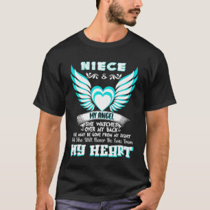 My Niece My Angel She Watches Over My Back She May T-Shirt