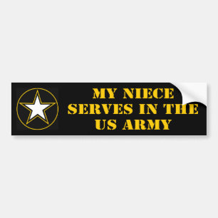 My Niece Serves In The Army Bumper Sticker