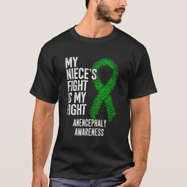 My Niece'S Fight Is My Fight Anencephaly Awareness T-Shirt (Front)