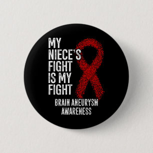 My Niece's Fight Is My Fight Brain Aneurysm Awaren 6 Cm Round Badge