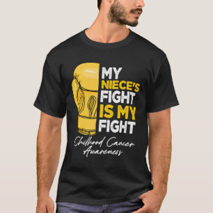 My Niece's Fight Is My Fight Childhood Cancer Awar T-Shirt