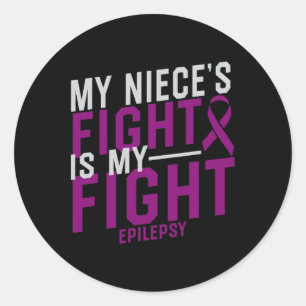 My Niece's Fight Is My Fight Epilepsy Awareness  Classic Round Sticker