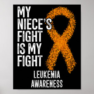 My Niece's Fight Is My Fight Leukaemia Awareness  Poster