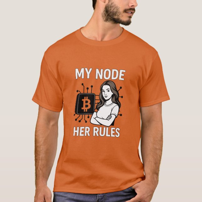 My Node – Her Rules | Bitcoin Maximalist T-Shirt (Front)