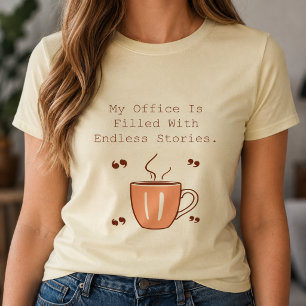 My Office Is Filled With Endless Stories Reader T-Shirt