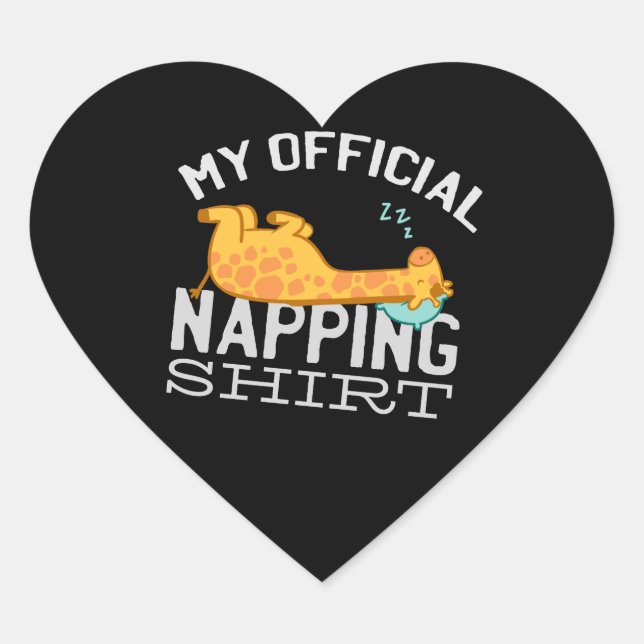 My official napping shirt - Lazy sleeping Giraffe Heart Sticker (Front)