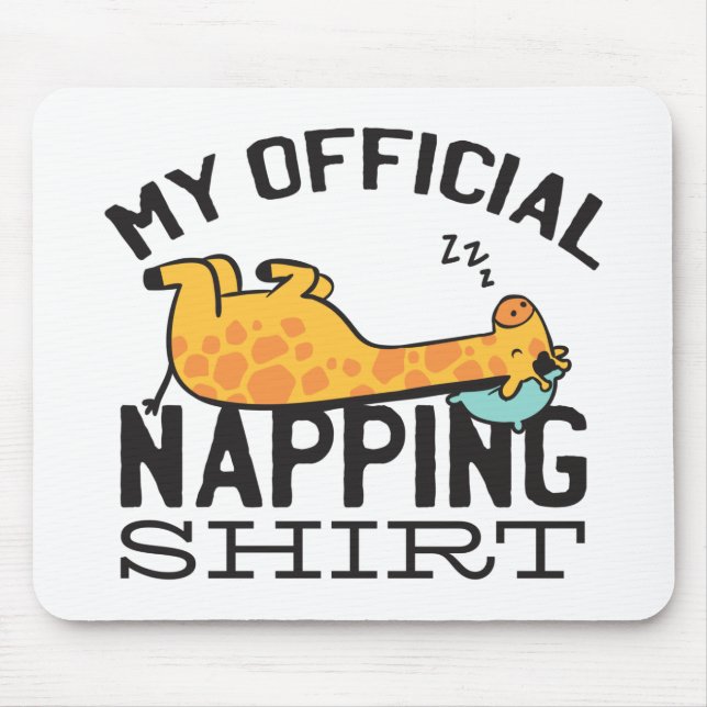 My official napping shirt - Lazy sleeping Giraffe Mouse Mat (Front)