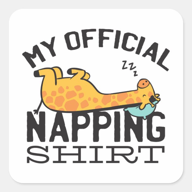 My official napping shirt - Lazy sleeping Giraffe Square Sticker (Front)