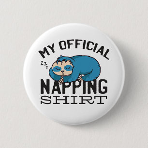 My official napping shirt - Lazy sleeping Sloth 6 Cm Round Badge