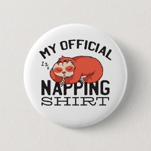 My official napping shirt - Lazy sleeping Sloth 6 Cm Round Badge